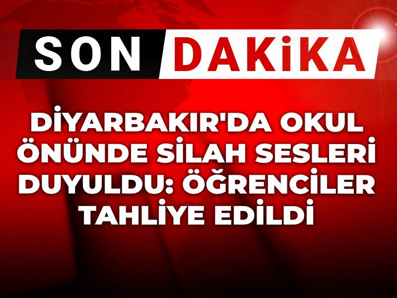 Diyarbakır’da Okul Önünde Silahlı Saldırı: Öğrenciler Hızla Tahliye Edildi