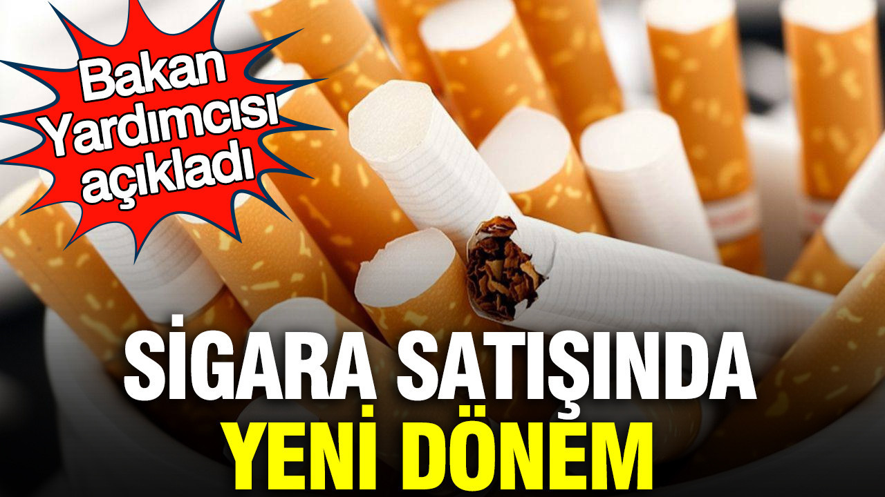 Türkiye’de Sigara Satışı İçin Yeni Dönem Başlıyor: Bakan Yardımcısı Açıklamalarda Bulundu